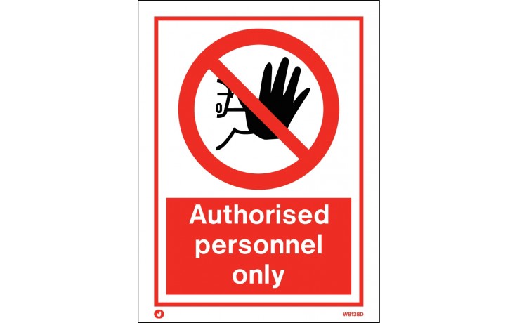 Prohibition Authorized personnel only sign