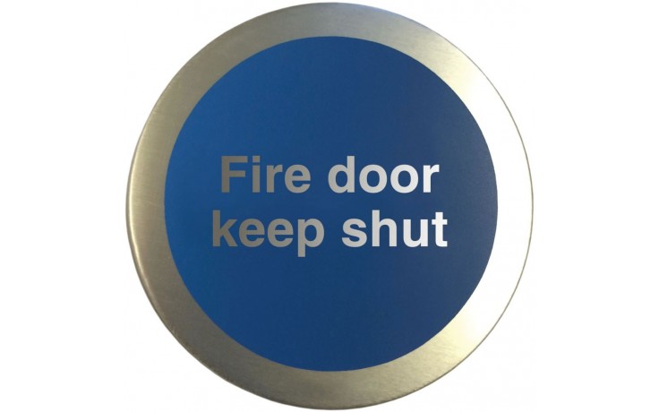 Aluminium Fire Door Keep Shut Disc Stainless Steel Aluminium Signs