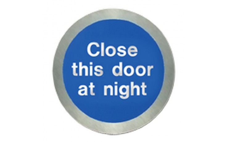 Stainless steel Close this door at night disc.