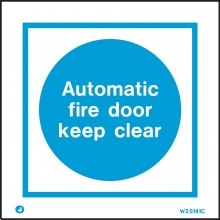 Automatic fire door keep clear sign