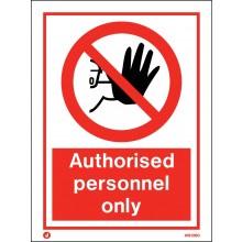 Prohibition Authorized personnel only sign